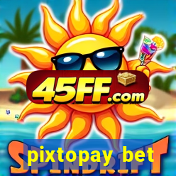 pixtopay bet